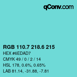 カラーコード: RGB 110.7 218.6 215 | qconv.com