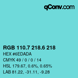 カラーコード: RGB 110.7 218.6 218 | qconv.com