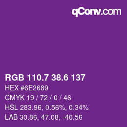 カラーコード: RGB 110.7 38.6 137 | qconv.com