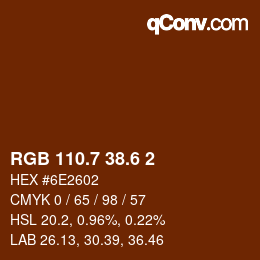 カラーコード: RGB 110.7 38.6 2 | qconv.com