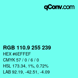 カラーコード: RGB 110.9 255 239 | qconv.com