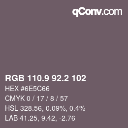 カラーコード: RGB 110.9 92.2 102 | qconv.com