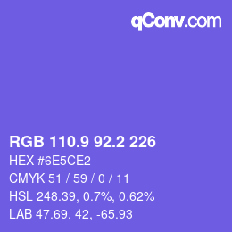 カラーコード: RGB 110.9 92.2 226 | qconv.com