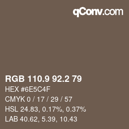 カラーコード: RGB 110.9 92.2 79 | qconv.com