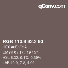 Color code: RGB 110.9 92.2 90 | qconv.com