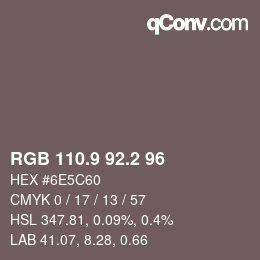 Farbcode: RGB 110.9 92.2 96 | qconv.com