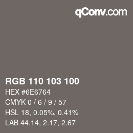 カラーコード: RGB 110 103 100 | qconv.com