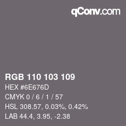 Color code: RGB 110 103 109 | qconv.com