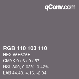 Color code: RGB 110 103 110 | qconv.com