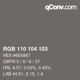 カラーコード: RGB 110 104 103 | qconv.com