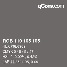 颜色代码: RGB 110 105 105 | qconv.com