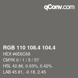 カラーコード: RGB 110 108.4 104.4 | qconv.com