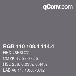カラーコード: RGB 110 108.4 114.4 | qconv.com