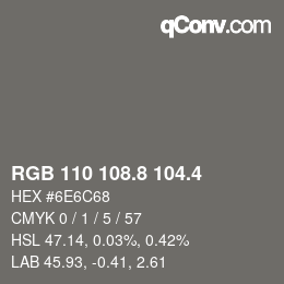 カラーコード: RGB 110 108.8 104.4 | qconv.com