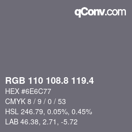 カラーコード: RGB 110 108.8 119.4 | qconv.com