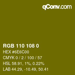 Color code: RGB 110 108 0 | qconv.com