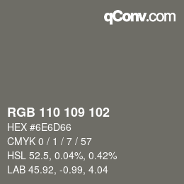 颜色代码: RGB 110 109 102 | qconv.com