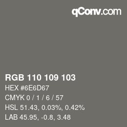 Color code: RGB 110 109 103 | qconv.com