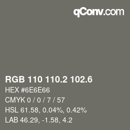 カラーコード: RGB 110 110.2 102.6 | qconv.com