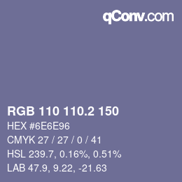 カラーコード: RGB 110 110.2 150 | qconv.com
