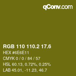 カラーコード: RGB 110 110.2 17.6 | qconv.com