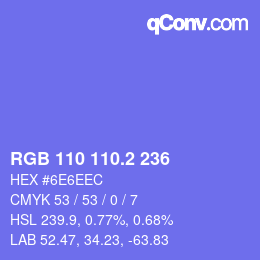 カラーコード: RGB 110 110.2 236 | qconv.com