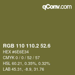 カラーコード: RGB 110 110.2 52.6 | qconv.com