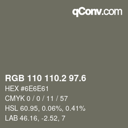 カラーコード: RGB 110 110.2 97.6 | qconv.com