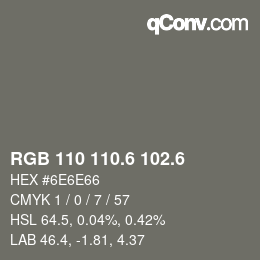 カラーコード: RGB 110 110.6 102.6 | qconv.com