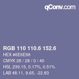 カラーコード: RGB 110 110.6 152.6 | qconv.com