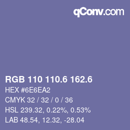 カラーコード: RGB 110 110.6 162.6 | qconv.com