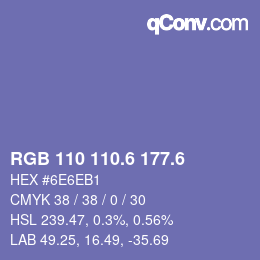 カラーコード: RGB 110 110.6 177.6 | qconv.com