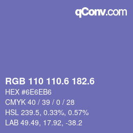 カラーコード: RGB 110 110.6 182.6 | qconv.com