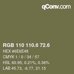 カラーコード: RGB 110 110.6 72.6 | qconv.com