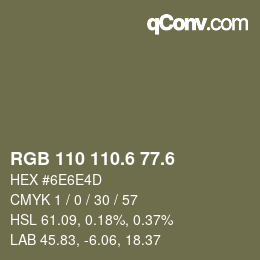 カラーコード: RGB 110 110.6 77.6 | qconv.com
