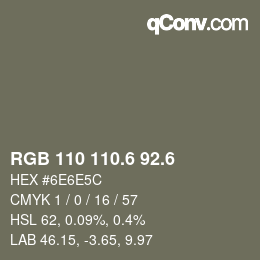 カラーコード: RGB 110 110.6 92.6 | qconv.com
