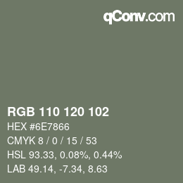 カラーコード: RGB 110 120 102 | qconv.com