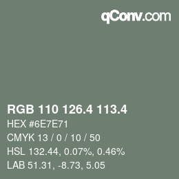カラーコード: RGB 110 126.4 113.4 | qconv.com