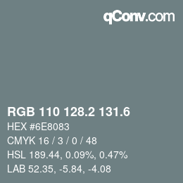 カラーコード: RGB 110 128.2 131.6 | qconv.com