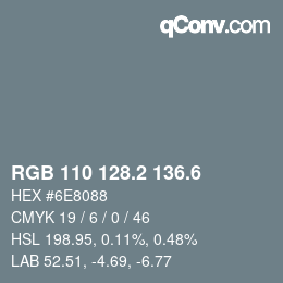 カラーコード: RGB 110 128.2 136.6 | qconv.com