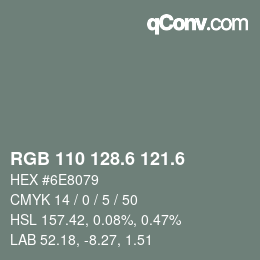 カラーコード: RGB 110 128.6 121.6 | qconv.com
