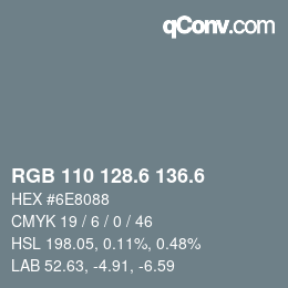 カラーコード: RGB 110 128.6 136.6 | qconv.com