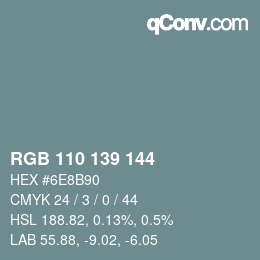 カラーコード: RGB 110 139 144 | qconv.com