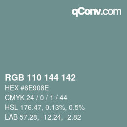 Color code: RGB 110 144 142 | qconv.com