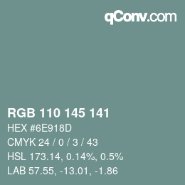 Color code: RGB 110 145 141 | qconv.com