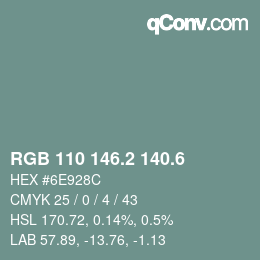 カラーコード: RGB 110 146.2 140.6 | qconv.com