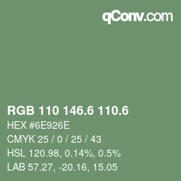 カラーコード: RGB 110 146.6 110.6 | qconv.com