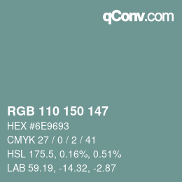 カラーコード: RGB 110 150 147 | qconv.com