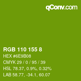 カラーコード: RGB 110 155 8 | qconv.com