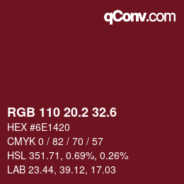カラーコード: RGB 110 20.2 32.6 | qconv.com